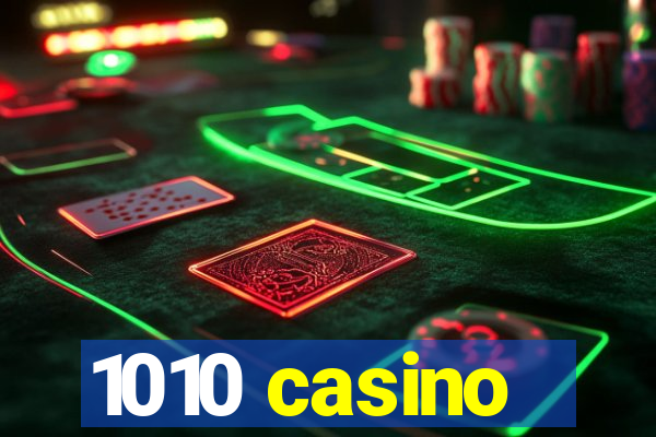1010 casino