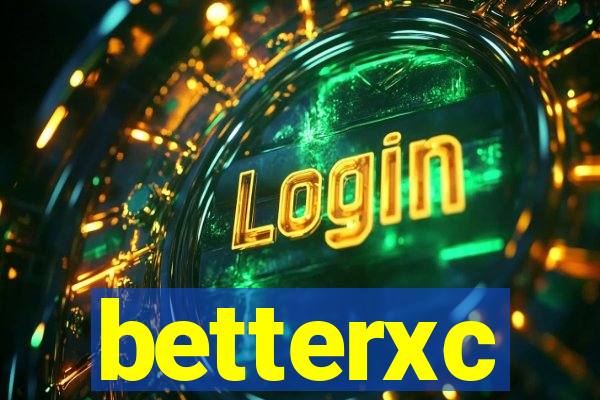 betterxc