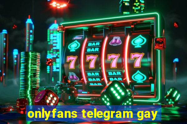 onlyfans telegram gay