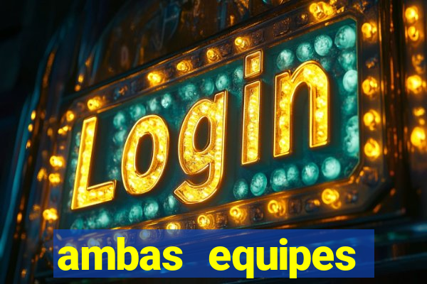 ambas equipes marcam ou mais de 2.5