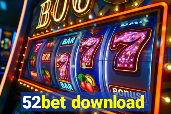 52bet download