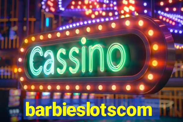 barbieslotscom