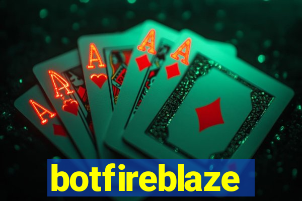 botfireblaze