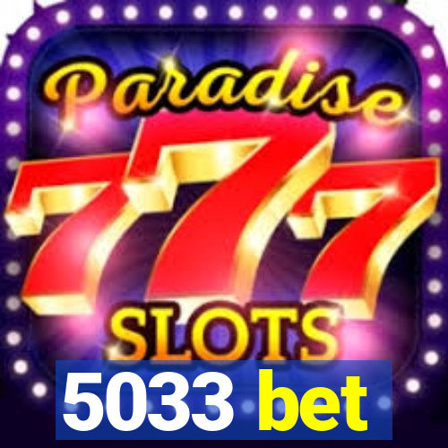5033 bet