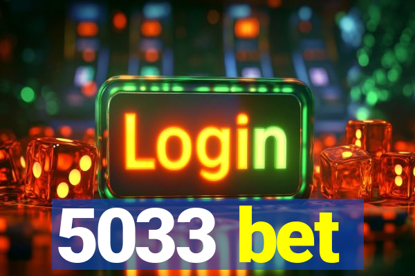 5033 bet