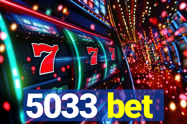 5033 bet