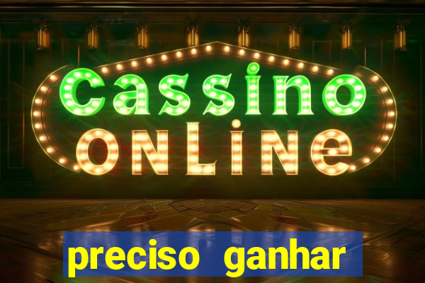 preciso ganhar dinheiro urgente