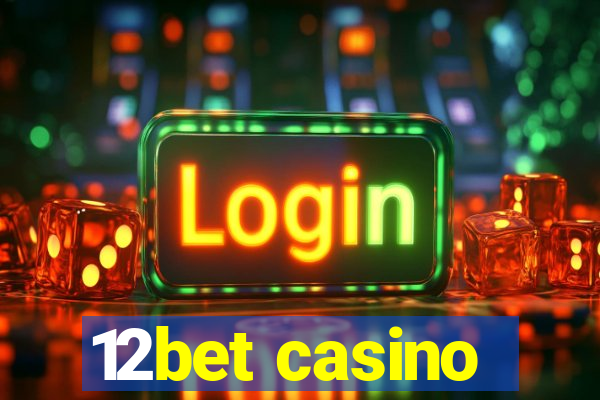 12bet casino