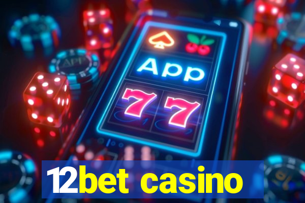 12bet casino