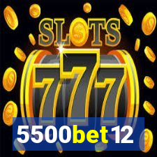 5500bet12