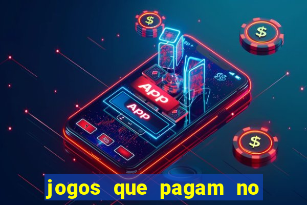 jogos que pagam no cadastro 2024