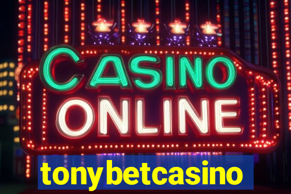 tonybetcasino