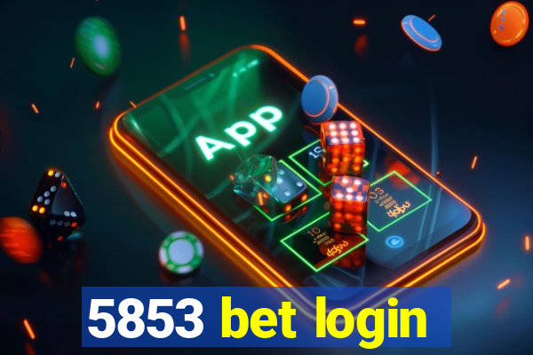 5853 bet login