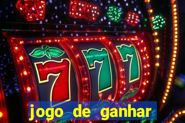 jogo de ganhar dinheiro de verdade sem depositar