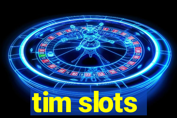 tim slots