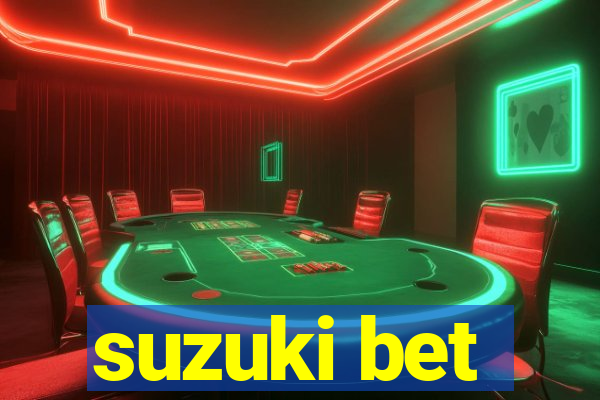suzuki bet