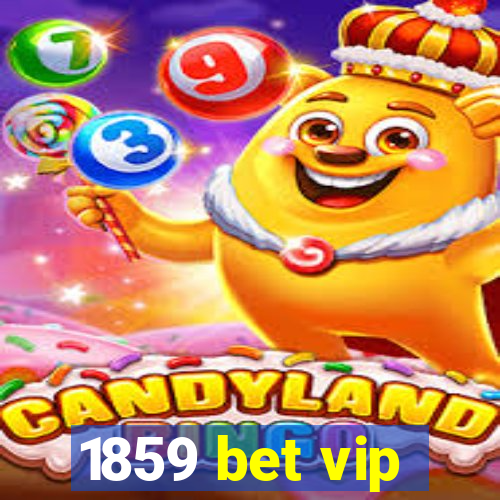 1859 bet vip