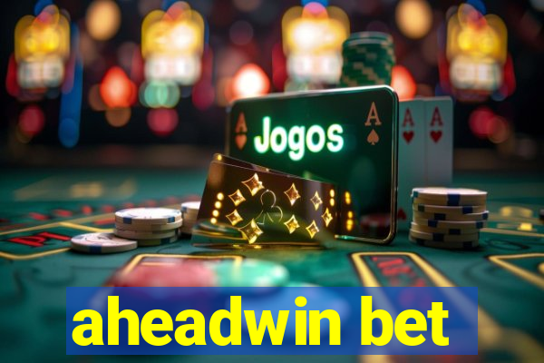 aheadwin bet