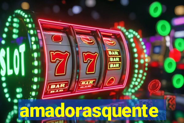 amadorasquente