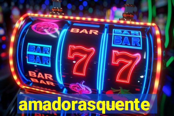 amadorasquente