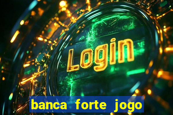 banca forte jogo do bicho app