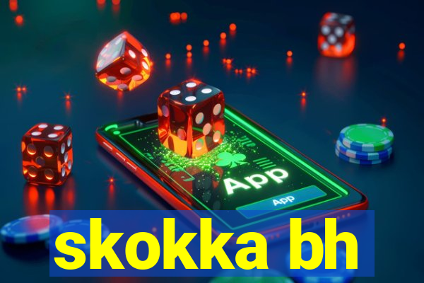 skokka bh