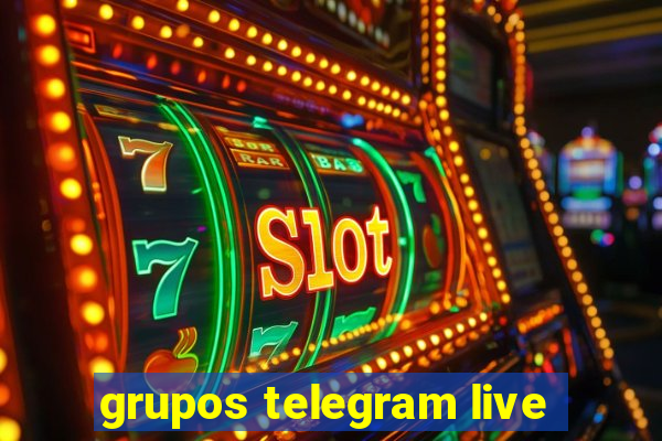 grupos telegram live