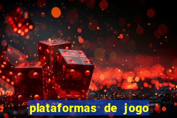 plataformas de jogo para ganhar dinheiro