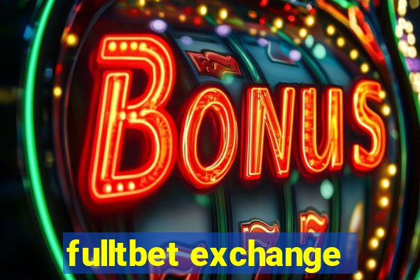 fulltbet exchange