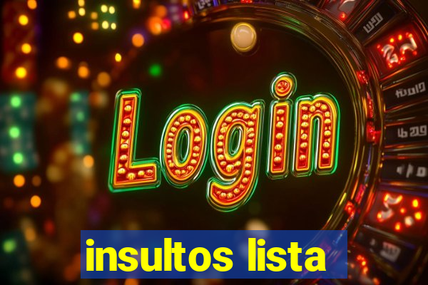 insultos lista