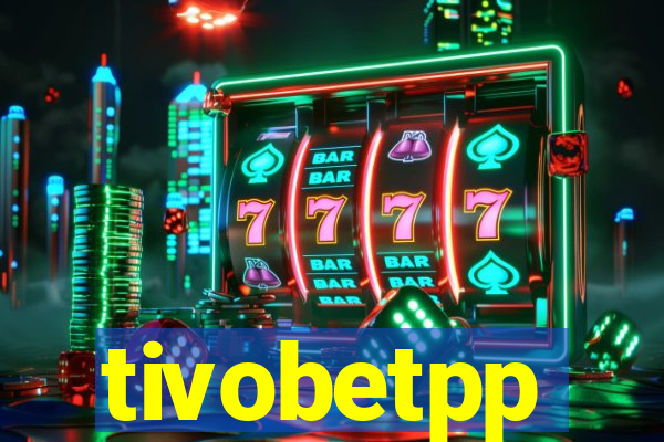 tivobetpp