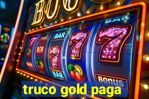 truco gold paga