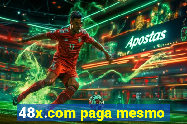 48x.com paga mesmo