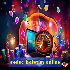 seduc boletim online