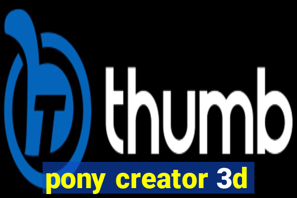 pony creator 3d