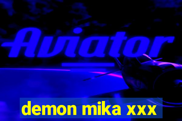 demon mika xxx