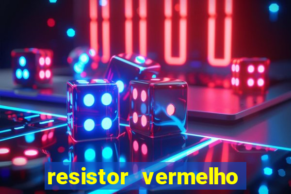 resistor vermelho vermelho marrom dourado