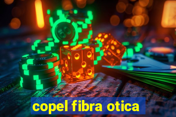copel fibra otica