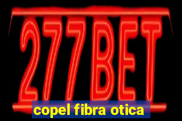 copel fibra otica