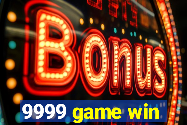 9999 game win