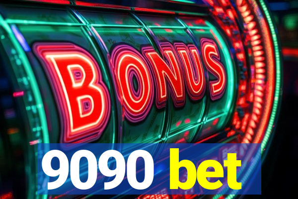 9090 bet