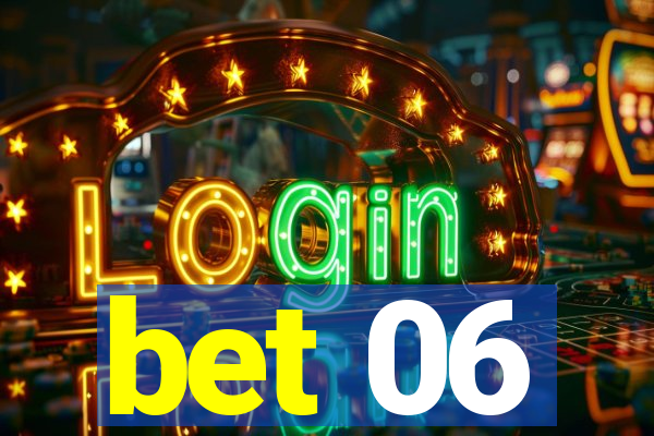 bet 06