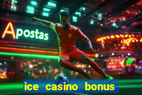 ice casino bonus 25 euro