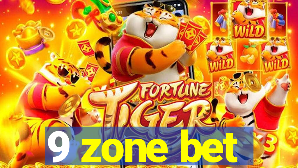9 zone bet