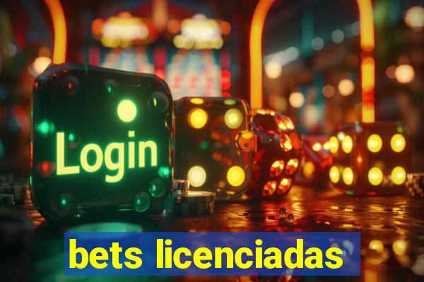 bets licenciadas