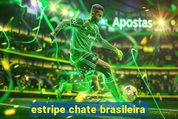 estripe chate brasileira