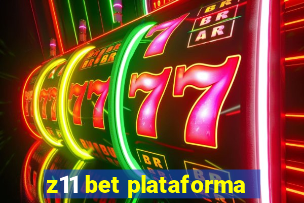 z11 bet plataforma