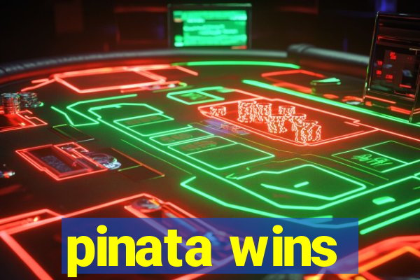 pinata wins