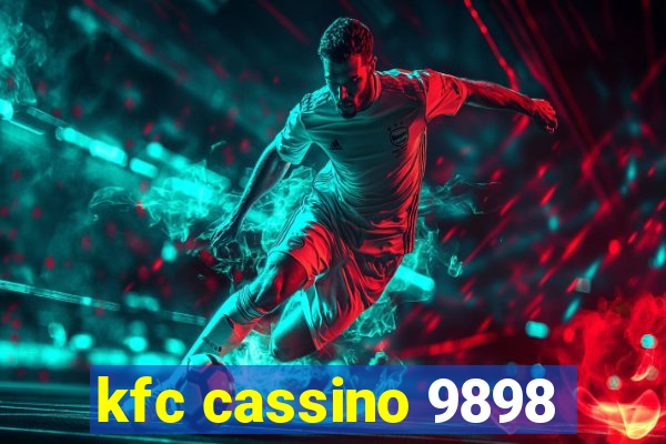 kfc cassino 9898