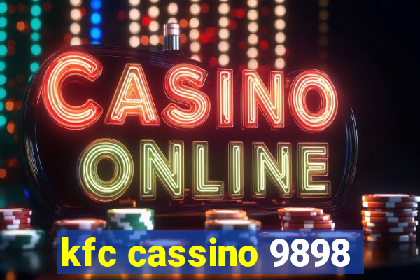 kfc cassino 9898
